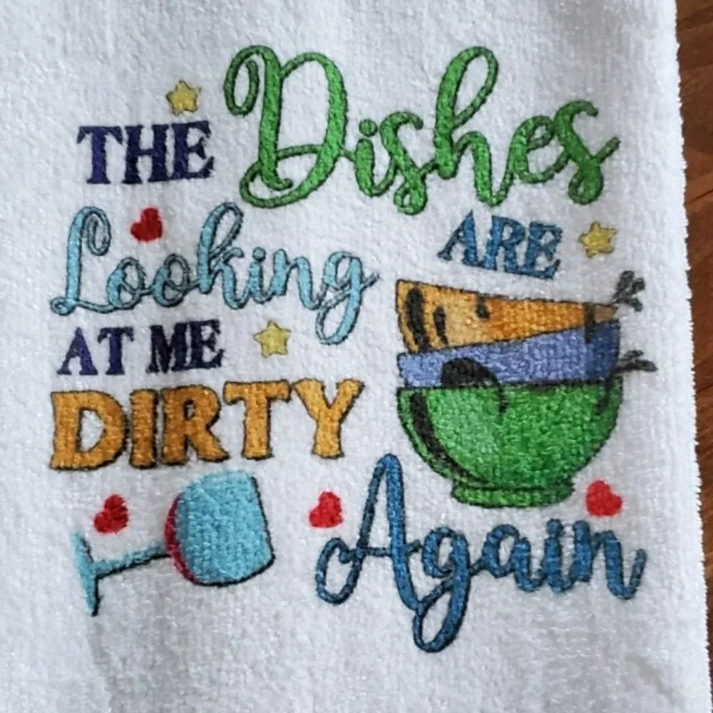 The dishes are looking at me dirty again Tea Towel